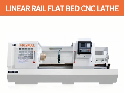 Linear Rail Flat Bed CNC Lathe: High-Precision Manufacturing For Diverse Appl...